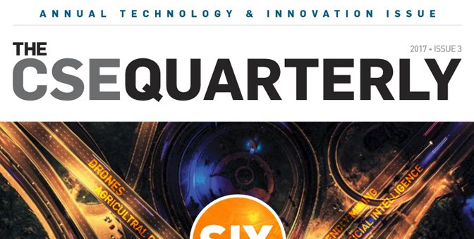 CSE Quarterly – Technology and Innovation Issue 2017