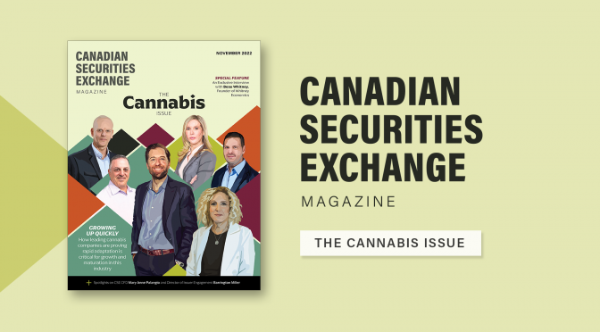 Canadian Securities Exchange Magazine: The Cannabis Issue – Now Live!