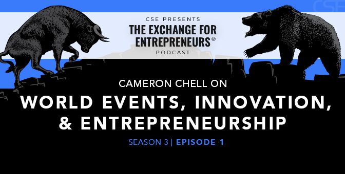 Cam Chell on How Innovation Paths Have Changed | The CSE Podcast Ep1-S3