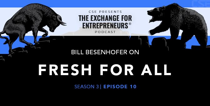Bill Besenhofer on Creating “Honest Food” for All | The CSE Podcast S3-E10